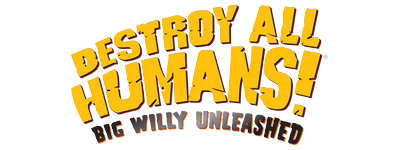Destroy All Humans! Big Willy Unleashed - Clear Logo Image