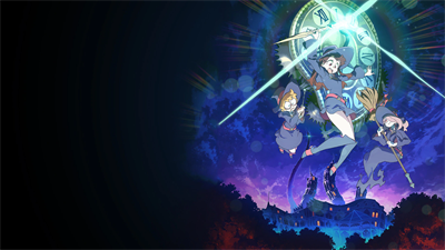 Little Witch Academia: Chamber of Time - Fanart - Background Image