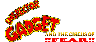 Inspector Gadget and the Circus of !!Fear!! - Clear Logo Image