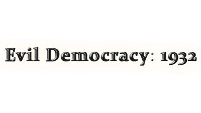 Evil Democracy: 1932 - Clear Logo Image