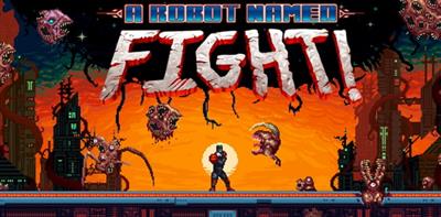 A Robot Named Fight! - Banner Image