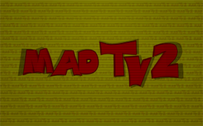 Mad TV 2 - Screenshot - Game Title Image