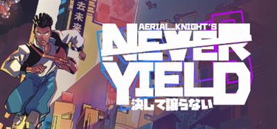 Aerial_Knight's Never Yield - Banner Image