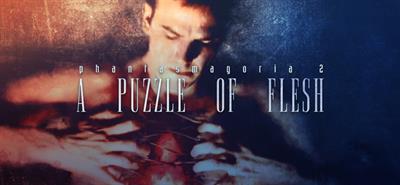Phantasmagoria: A Puzzle of Flesh - Banner Image