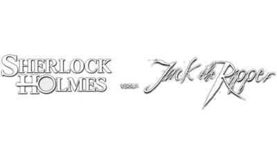 Sherlock Holmes versus Jack the Ripper - Clear Logo Image