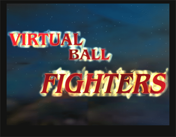 Virtual Ball Fighters - Screenshot - Game Title Image