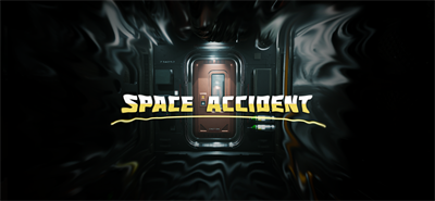 SPACE ACCIDENT - Banner Image