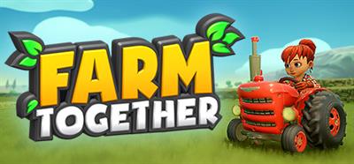 Farm Together - Banner Image