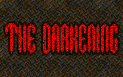 The Darkening - Screenshot - Game Title Image