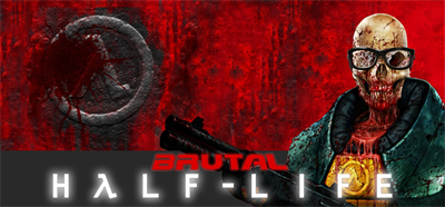 Brutal Half Life  - Advertisement Flyer - Front Image