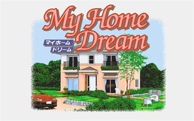 My Home Dream - Screenshot - Game Title Image