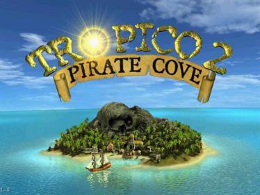 Tropico 2: Pirate Cove - Screenshot - Game Title Image