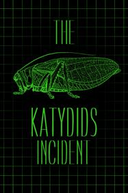 The Katydids Incident