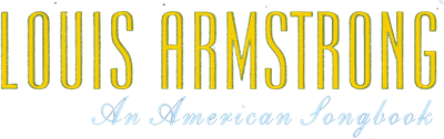 Louis Armstrong: An American Songbook - Clear Logo Image