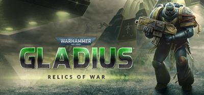 Warhammer 40,000: Gladius: Relics of War - Banner Image