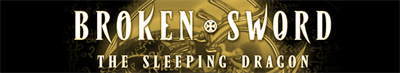 Broken Sword: The Sleeping Dragon - Banner Image