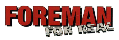 Foreman For Real - Clear Logo Image