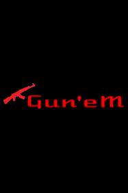 Gun'eM