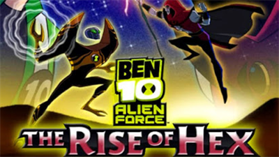 Ben 10: Alien Force: The Rise of Hex - Screenshot - Game Title Image