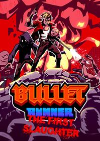 Bullet Runner: The First Slaughter