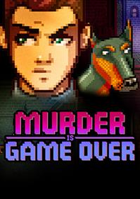 Murder Is Game Over - Box - Front Image