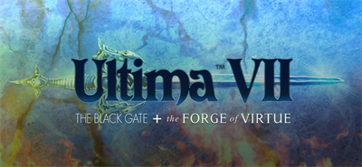 Ultima VII: The Black Gate + Forge of Virtue - Banner Image