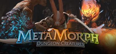 MetaMorph: Dungeon Creatures - Banner Image