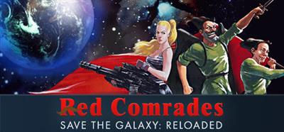 Red Comrades Save the Galaxy - Banner Image
