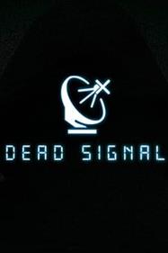 Dead Signal