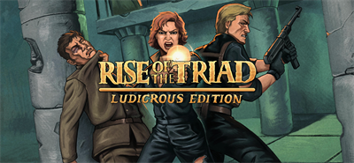 Rise Of The Triad: Ludicrous Edition - Banner Image