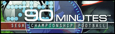 90 Minutes: Sega Championship Football - Banner Image