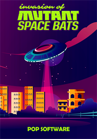 Invasion of the Mutant Space Bats of Doom