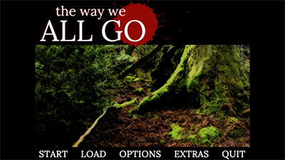 The Way We All Go - Screenshot - Game Title Image