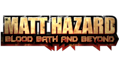 Matt Hazard: Blood Bath and Beyond - Clear Logo Image