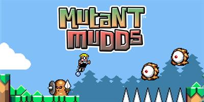 Mutant Mudds - Banner Image