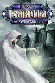 Princess Isabella: A Witch's Curse - Box - Front Image