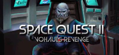 Space Quest II: Vohaul's Revenge - Banner Image