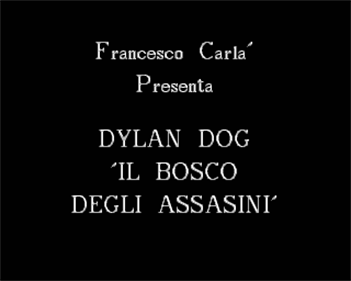 Dylan Dog 14: Il Bosco degli Assassini - Screenshot - Game Title Image