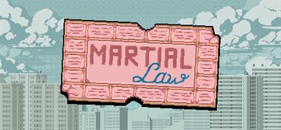 Martial Law - Banner Image