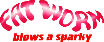 Fat Worm Blows a Sparky - Clear Logo Image