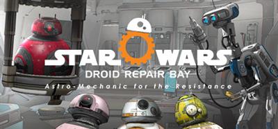 Star Wars: Droid Repair Bay - Banner Image