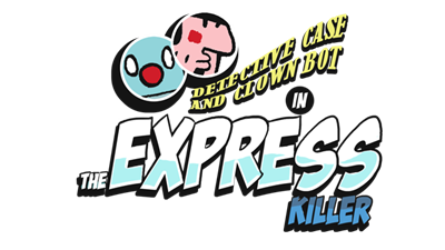 Detective Case and Clown Bot in: The Express Killer - Clear Logo Image