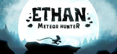Ethan: Meteor Hunter - Banner Image