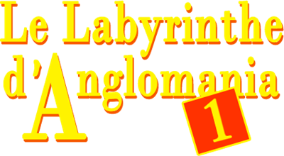 Le Labyrinthe d'Anglomania 1 - Clear Logo Image