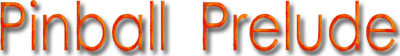 Pinball Prelude - Clear Logo Image