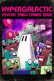 Hypergalactic Psychic Table Tennis 3000 - Box - Front Image