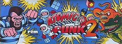 Atomic Punk 2 - Arcade - Marquee Image