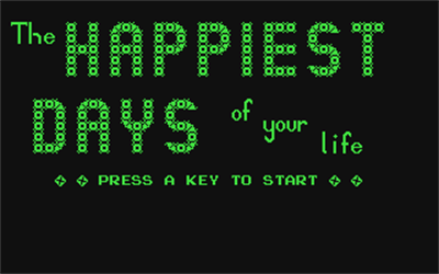 The Happiest Days of Your Life - Screenshot - Game Title Image