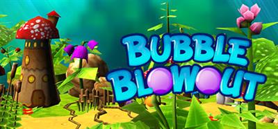 Bubble Blowout - Banner Image
