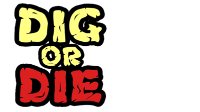 Dig or Die - Clear Logo Image